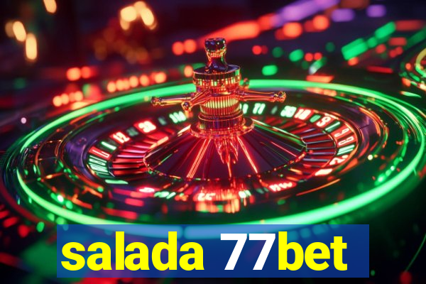 salada 77bet